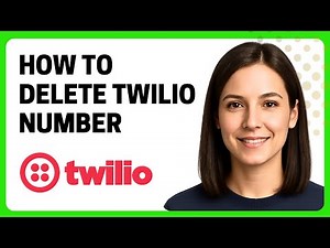 How to Delete Twilio Number