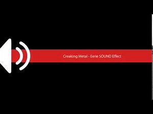 Creaking Metal Eerie SOUND Effect