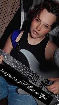 LP's "Lost on You" bass practice!