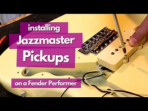 Maximizing Your Guitar's Tone with Jazzmaster Pickup Installation (Fender Performer)