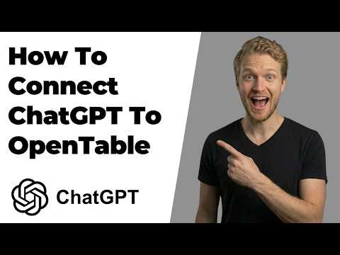 How To Connect ChatGPT To OpenTable Easy Guide