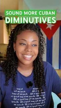 Sound more Cuban using diminutives #learncubanspanish