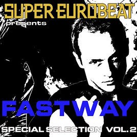Fastway - Super Eurobeat Presents Fastway Special Collection, Vol. 2