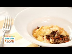 Cheddar-Topped Shepherd's Pie - Everyday Food with Sarah Carey