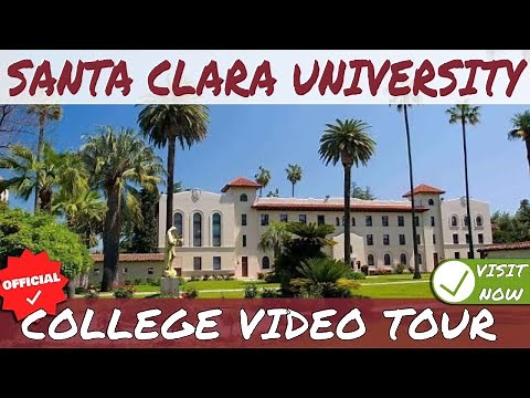 Santa Clara University - Campus Tour