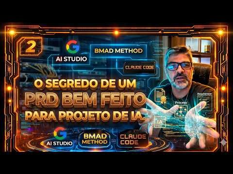 O que quase ninguém mostra: como documentar de verdade um projeto de IA, com PRD profissional BMAD.