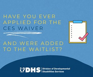 If you have ever applied for the DDS Community and Employment Supports Waiver and were added to the waitlist, we want to hear from you. Please take a few minutes and drop us a line so we can verify your place on the waitlist and make sure we can contact you when the time comes to get you or your loved one’s services started. We’ll ask for some basic identifying information including current address, phone number, and email address. Please reach out now by sending an email to dhs.phe.ces@dhs.arka