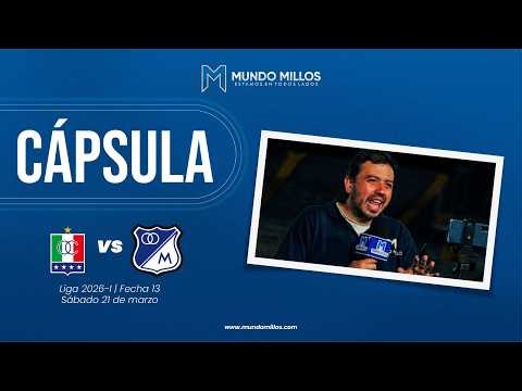 #MillosWorldCapsule Once Caldas 1-4 MILLONARIOS (Apertura 2026)