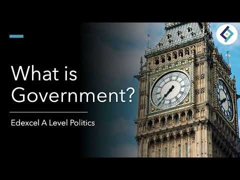 What is Government? | UK Politics | Edexcel A Level Politics