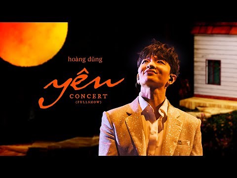 Hoàng Dũng - Yên Concert (Fullshow)