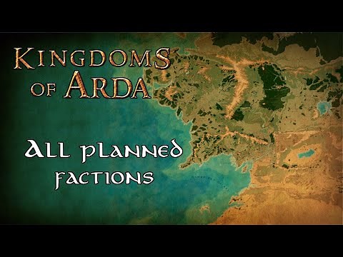 Kingdoms of Arda - All Planned Factions | Lord of the Rings Mod for Bannerlord