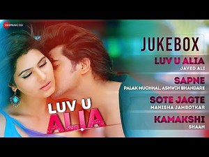 Luv U Alia - FULL Movie Album | Audio Jukebox | Chandan Kumar, Sangeeta Chauhan & Bhumika Chawla