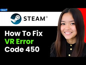 How To Fix Steam VR Error Code 450 2026 (Step By Step)
