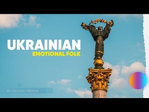 Ukraine inspirational songs, emotional Ukrainian folk and epic music no copyright