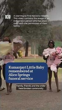 Alice Springs community honour Kumanjayi Little Baby at funeral service | ABC NEWS