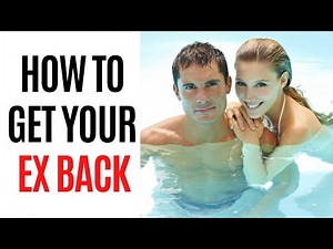 How To Get Your Ex Back (Step-by-Step Instructions)