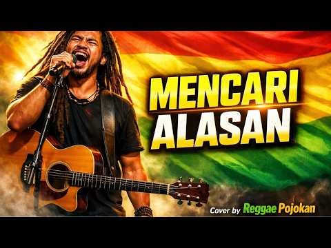 Mencari Alasan – Exists | Reggae Version | Cover Santai Enak Didengar cover by reggae pojokan