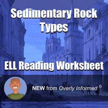 Sedimentary Rock Types ELL Reading Worksheet