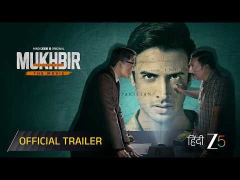 Mukhbir - The Story of a Spy (The Movie) | Official Trailer | Hindi Zee 5 Original | Watch Now
