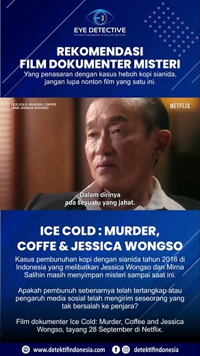 Gak nyangka ygy ternyata Papahnya Mirna... 🤔 #rekomendasifilm #filmnetflix #jessicawongso #icecoldnetflix #detektifswasta #jasadetektifswasta #detektifperselingkuhan