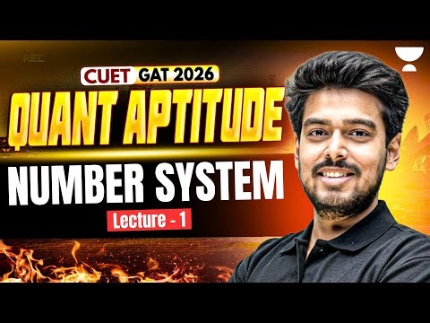 Number System One Shot (Lec 1) | CUET 2026 GT Quant | Quantitative Aptitude | Ayush Sir