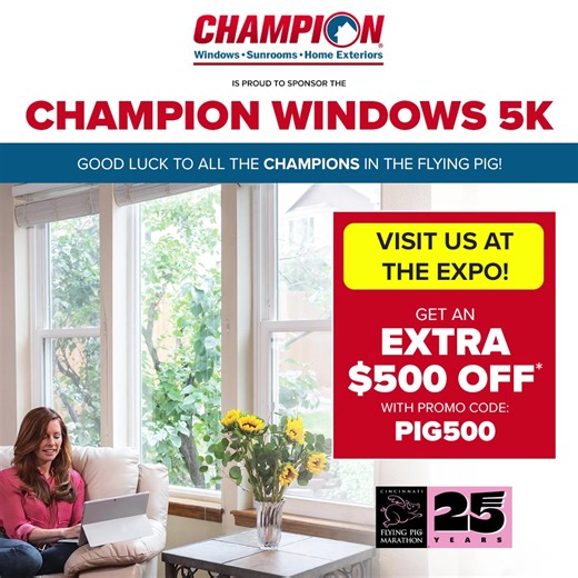 We are proud to sponsor the Champion Windows 5K at the 2023 Flying Pig Marathon! Come visit the Champion booth at the Expo for fun giveaways and to receive an extra $500 off* your project! | Champion Windows & Home Exteriors