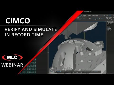 Verify and Simulate Your Part in Record Time with CIMCO Products - Webinar