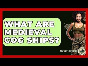 What Are Medieval Cog Ships? - Military History HQ