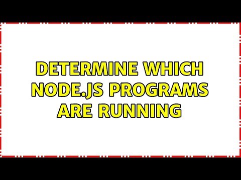 Determine which node.js programs are running