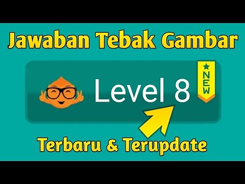 Kunci Jawaban Tebak Gambar Level 8 - Terbaru 2026