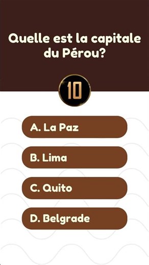 Quelle est la capitale du Pérou? - Culture Générale Quiz
