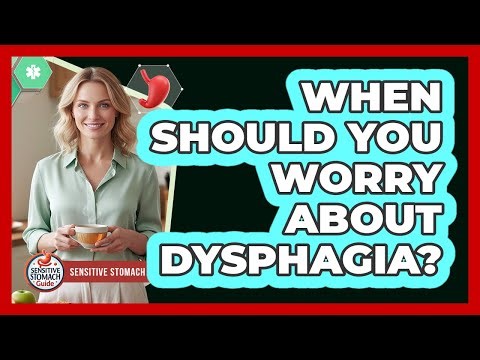 When Should You Worry About Dysphagia?