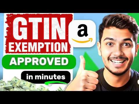 Stop Wasting ₹10,000! 🛑 Get Amazon GTIN Approval in Just ₹10 | No Barcode Required 2026 ✅