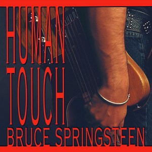 Bruce Springsteen - Human Touch