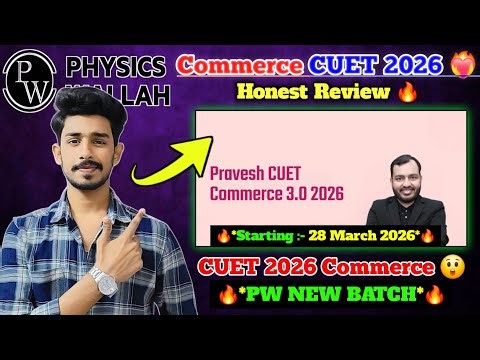 😱PW Pravesh 3.0 CUET "Commerce" 2026 Batch Review 🔥|| Batch Details & Planner ||