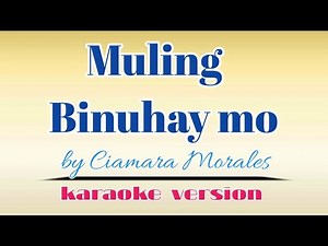 Muling Binuhay mo _ song by Ciamara Morales |karaoke version | king sing karaoke🎤
