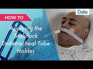 Dale Stabilock Endotracheal Tube Holder – How to apply