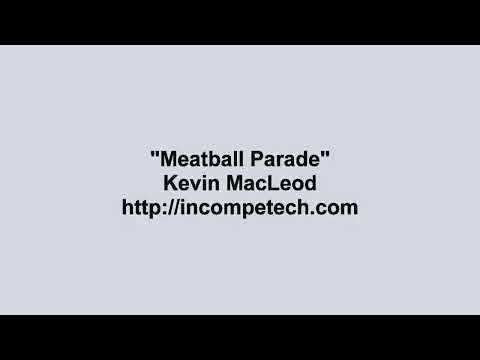 Kevin MacLeod ~ Meatball Parade [Incompetech Version]