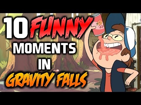 10 FUNNY MOMENTS IN GRAVITY FALLS - Gravity Falls