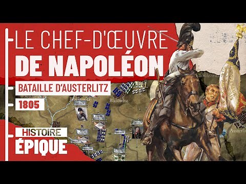 Napoleon's Masterpiece: The Battle of Austerlitz