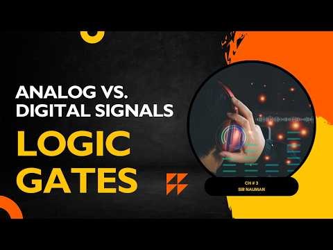 Analog vs. Digital Signals & Logic Gates Explained: Shapes, Differences, and Applications