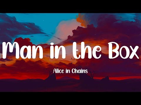 Man in the Box - Alice in Chains (Lyrics)