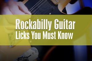 5 Rockabilly Guitar Licks You MUST Know