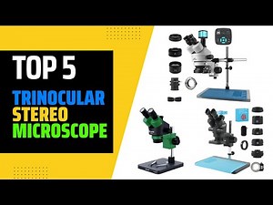 Best TOP 5 Trinocular Stereo Microscopes of 2025