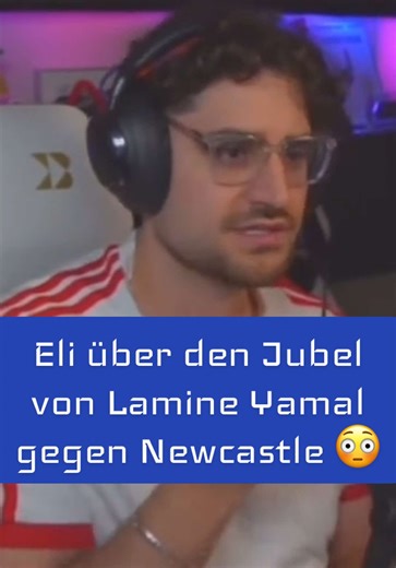 Eli über Lamine Yamals Jubel gegen Newcastle