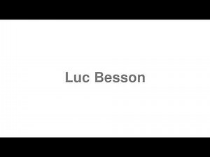 How to Pronounce "Luc Besson"