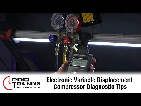 Electronic Variable Displacement Compressor Diagnostic Tips | Pro Training PowerHour