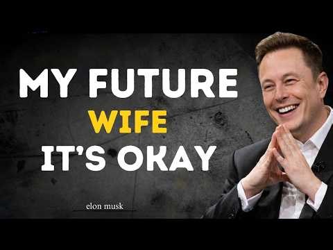 ❤️ Elon Musk: "Dear Future Wife… I Forgive You For Being Late" ⏳💍 | Emotional Love Message