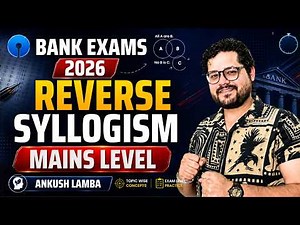 Mains Level Reverse Syllogism | Concept + Practice | Ankush Lamba