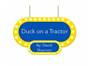 Duck On A Tractor Sequence